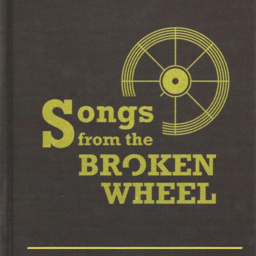 Songs From A Broken Wheel